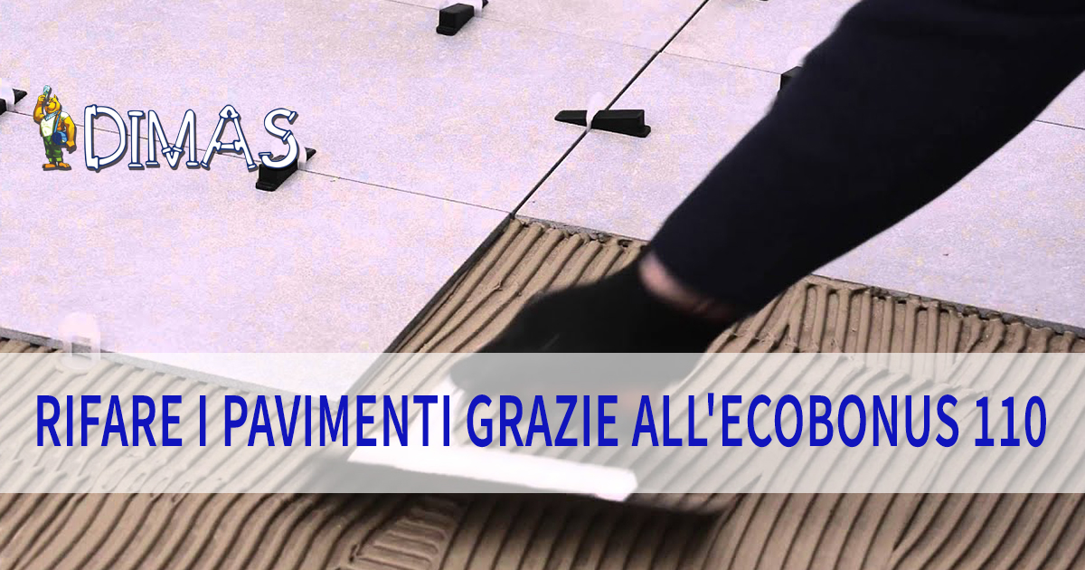 Ecobonus 110: come rifare i pavimenti
