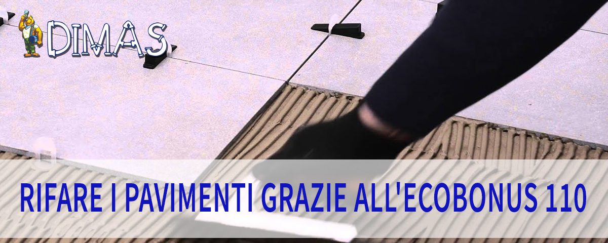 Ecobonus 110: come rifare i pavimenti
