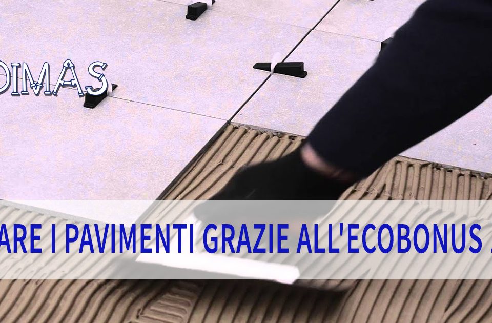Ecobonus 110: come rifare i pavimenti